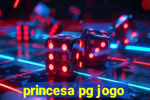 princesa pg jogo